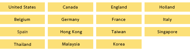 United States,Canada,England,Holland,Belgium,Germany,France,Italy,Hong Kong,Taiwan,Singapore,Thailand,Malaysia,Korea